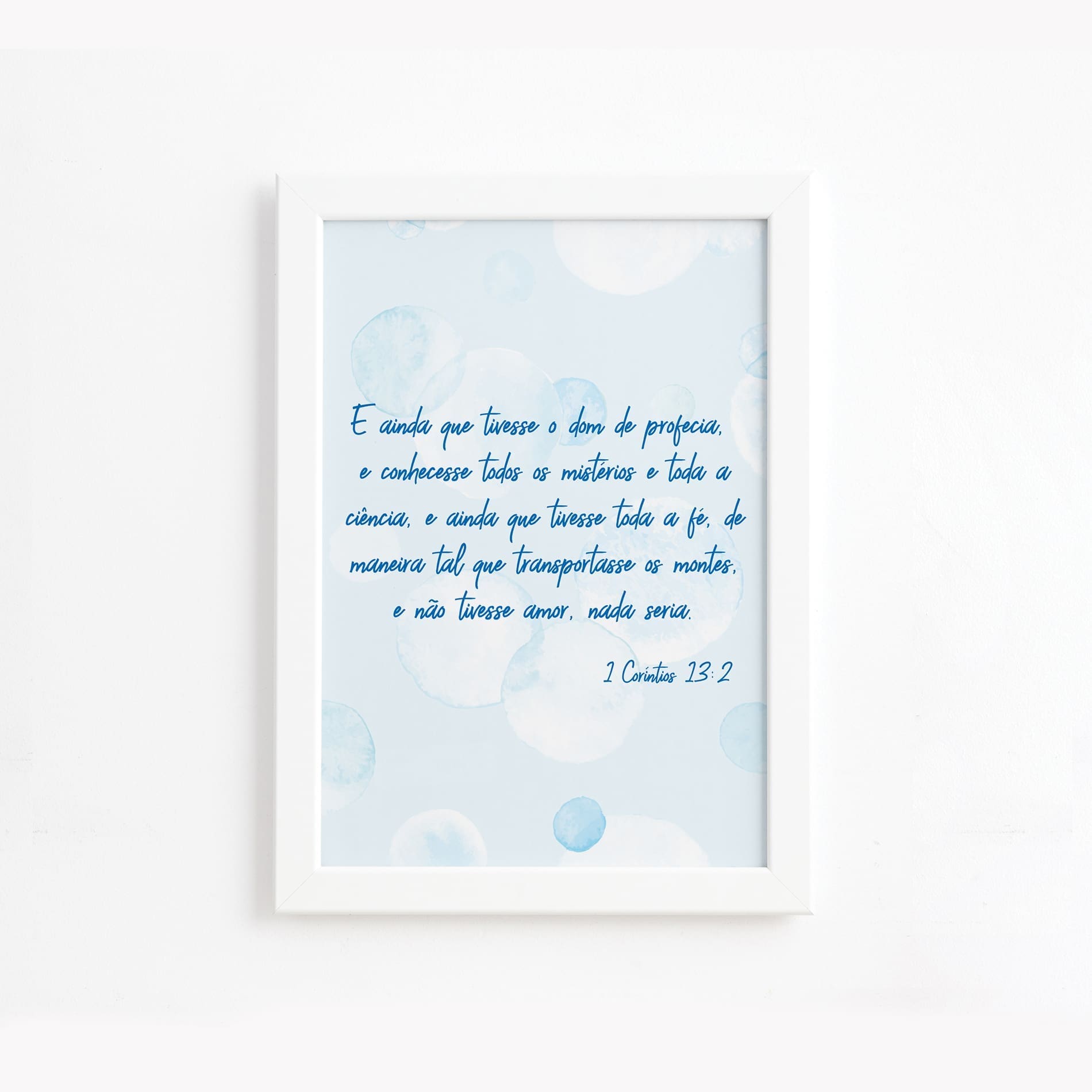 Quadro Frase Bíblica 1 Corintios 13:2 Moldura Branca 22x32cm,Quadro Frase Bíblica 1 Corintios 13:2 Moldura Branca 22x32cm