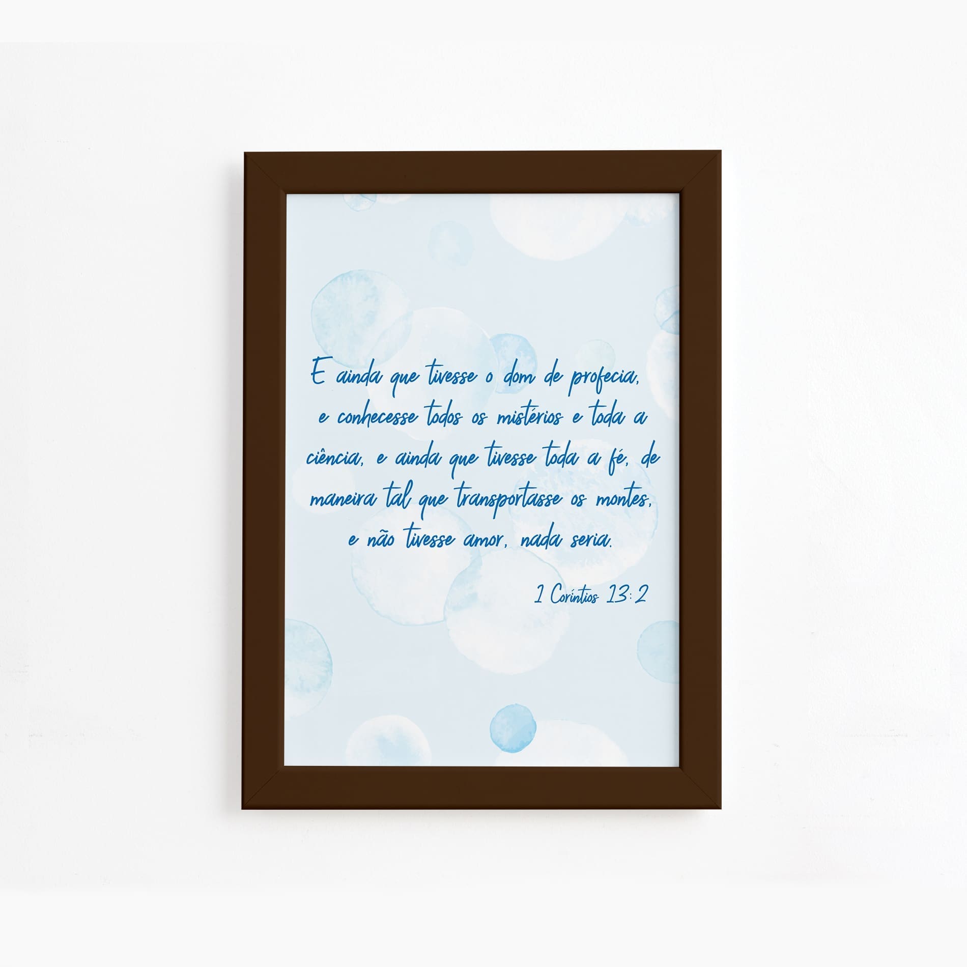 Quadro Frase Bíblica 1 Corintios 13:2 Moldura Marrom 22x32cm,Quadro Frase Bíblica 1 Corintios 13:2 Moldura Marrom 22x32cm