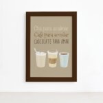 Quadro Cozinha Chá, Café e Chocolate Moldura Marrom 22x32cm