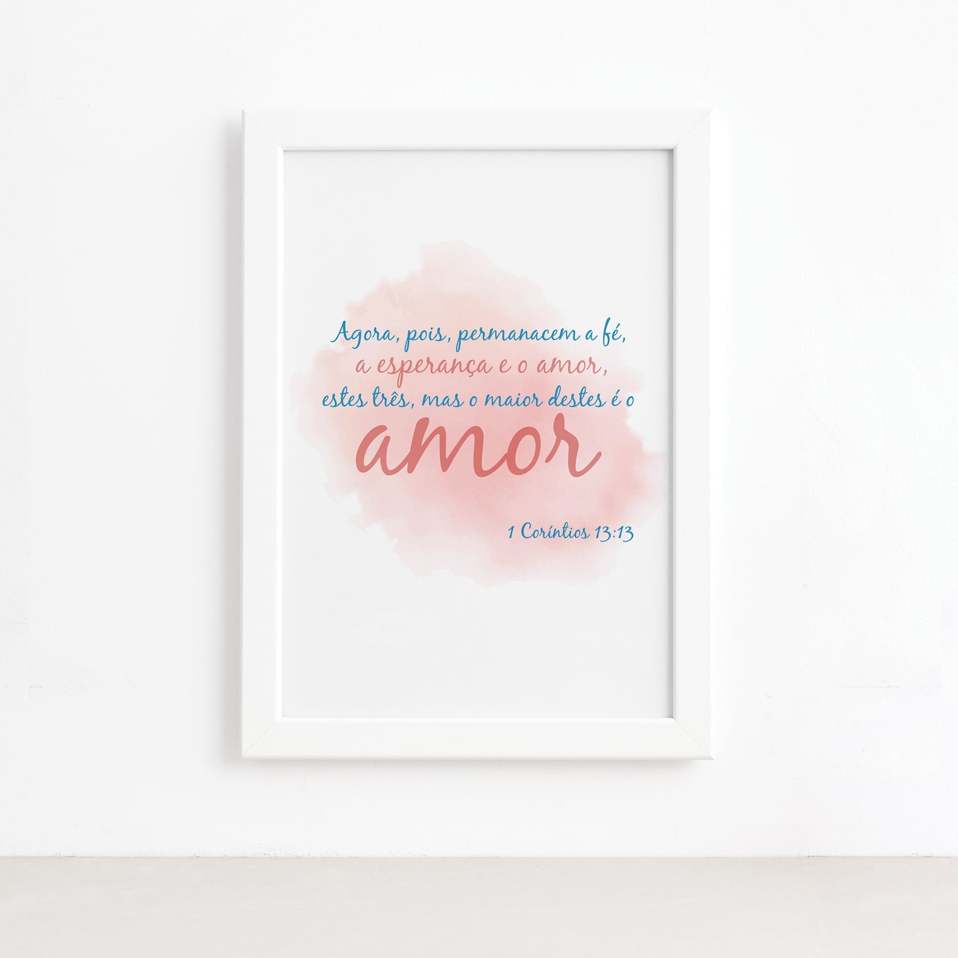 Quadro Frase Bíblica 1 Corintios 13:13 Moldura Branca 22x32,Quadro Frase Bíblica 1 Corintios 13:13 Moldura Branca 22x32