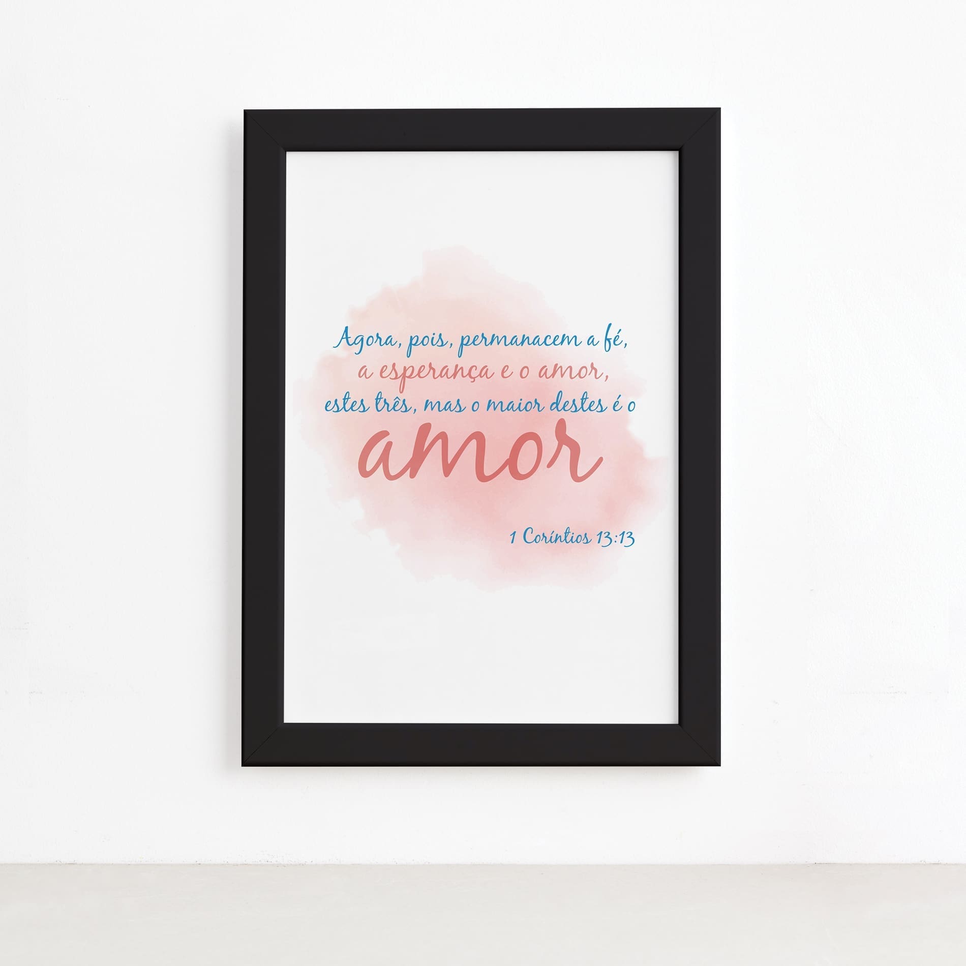 Quadro Frase Bíblica 1 Corintios 13:13 Moldura Preta 22x32cm,Quadro Frase Bíblica 1 Corintios 13:13 Moldura Preta 22x32cm