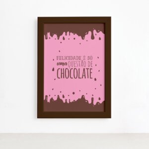 Quadro Cozinha Chocolate Felicidade Moldura Marrom 22x32cm,Quadro Cozinha Chocolate Felicidade Moldura Marrom 22x32cm