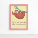 Quadro Infantil Bicho Preguiça Bom Dia Moldura Rosa 22x32