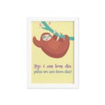 Quadro Infantil Bicho Preguiça Bom Dia Moldura Branca 33x43