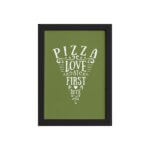 Quadro Frase Pizza Primeira Mordida Moldura Preta 33x43cm
