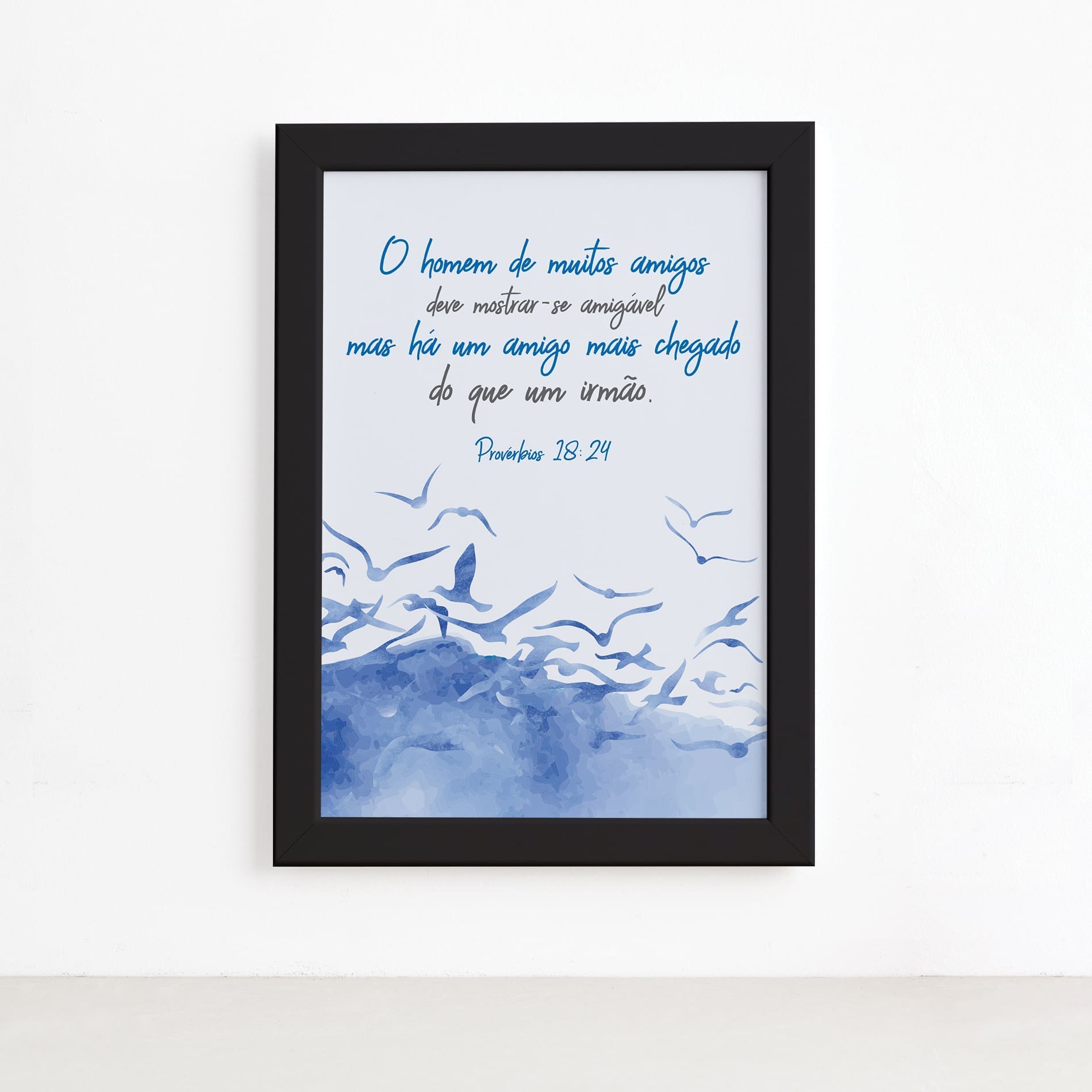 Quadro Frase Bíblica Provérbios 18:24 Moldura Preta 22x32cm,Quadro Frase Bíblica Provérbios 18:24 Moldura Preta 22x32cm