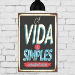 Placa Decorativa MDF Vintage A Vida é Simples 30x40