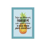 Quadro Abacaxi Frase Moldura Azul 22x32cm