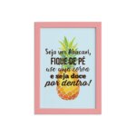 Quadro Abacaxi Frase Moldura Rosa 22x32cm