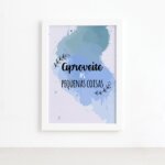Quadro com Frase Pequenas Coisas Moldura Branca 22x32cm