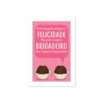 Placa Decorativa MDF Felicidade Brigadeiro 30x40cm