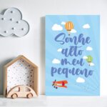 Placa Frase Sonhe Alto Meu Pequeno Balões 30x40cm