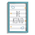 Quadro Infantil Be Kind Azul 22x32cm Moldura Azul