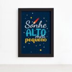 Quadro Sonhe Alto Meu Pequeno Sistema Solar 22x32cm