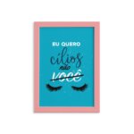 Quadro Frase Maquiagem Quero Cílios Moldura Rosa 22x32cm