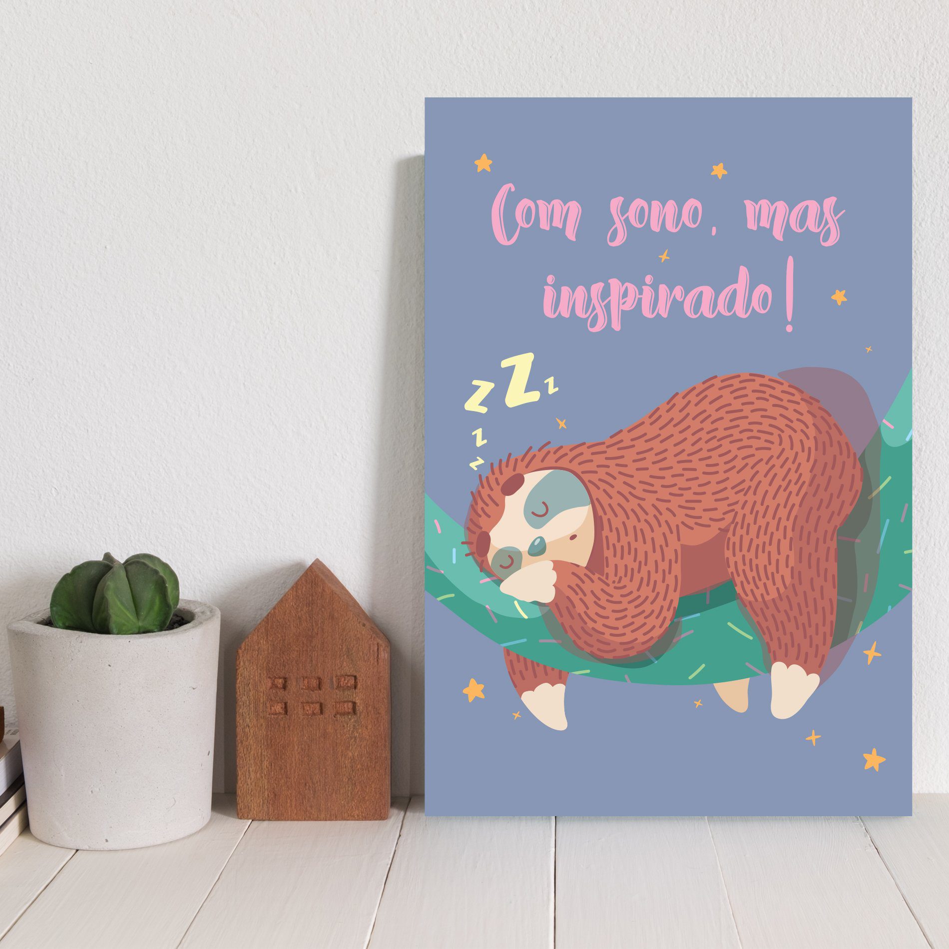 Placa Decorativa Preguiça Frase Com sono, mas 30x40cm