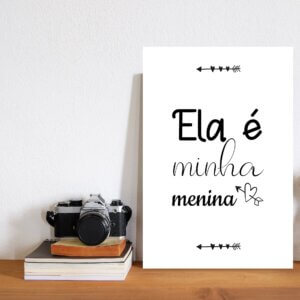 Placa Decorativa Frase Namorados Ela é Minha Menina 30x40cm