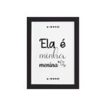 Quadro Quarto de Casal Ela é Minha Menina Moldura Preta 33x43cm