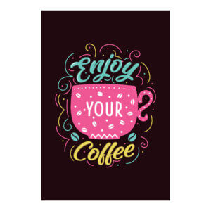 enjoy_your_coffee_20x30_1_2.jpg
