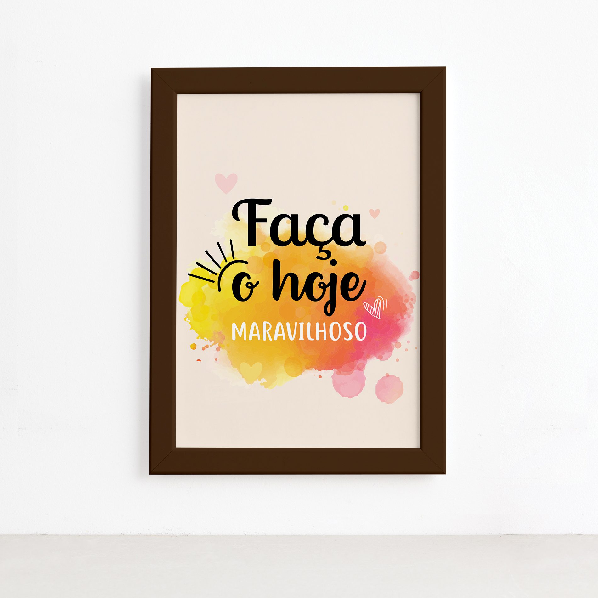 Quadro Frase de Motivação Faça o Hoje Moldura Marrom 22x32cm,Quadro Frase de Motivação Faça o Hoje Moldura Marrom 22x32cm