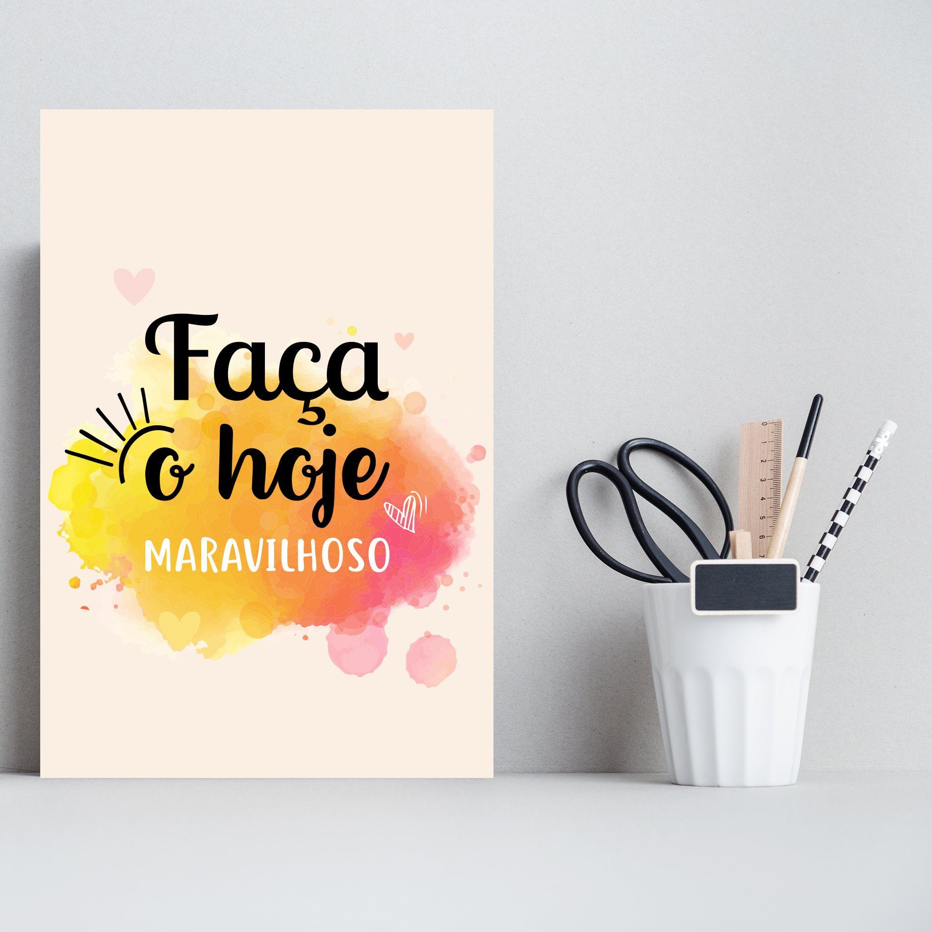 Placa Decorativa MDF Frase Faça o Hoje Maravilhoso 20x30cm