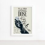 Quadro Frase Boteco Dose Moldura Branca 22x32cm