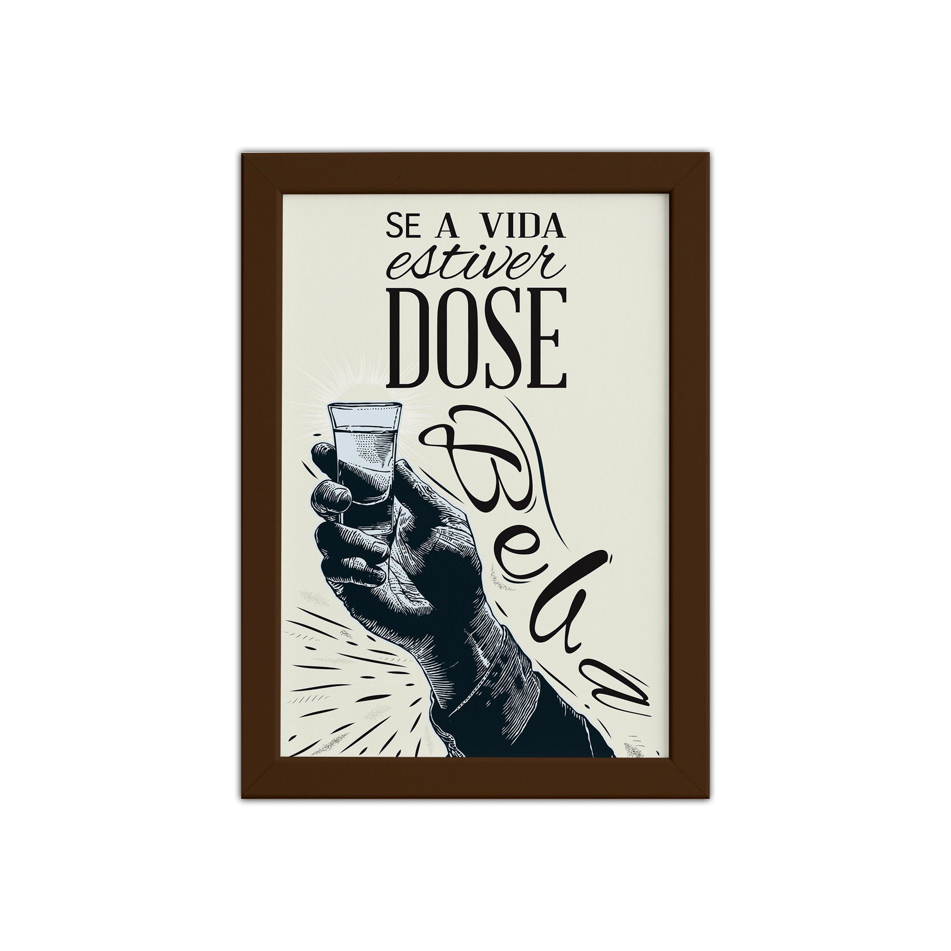 Quadro Frase Boteco Dose Moldura Marrom 22x32cm