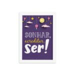 Quadro Infantil Menina Frase Sonhar Moldura Branca 33x43cm
