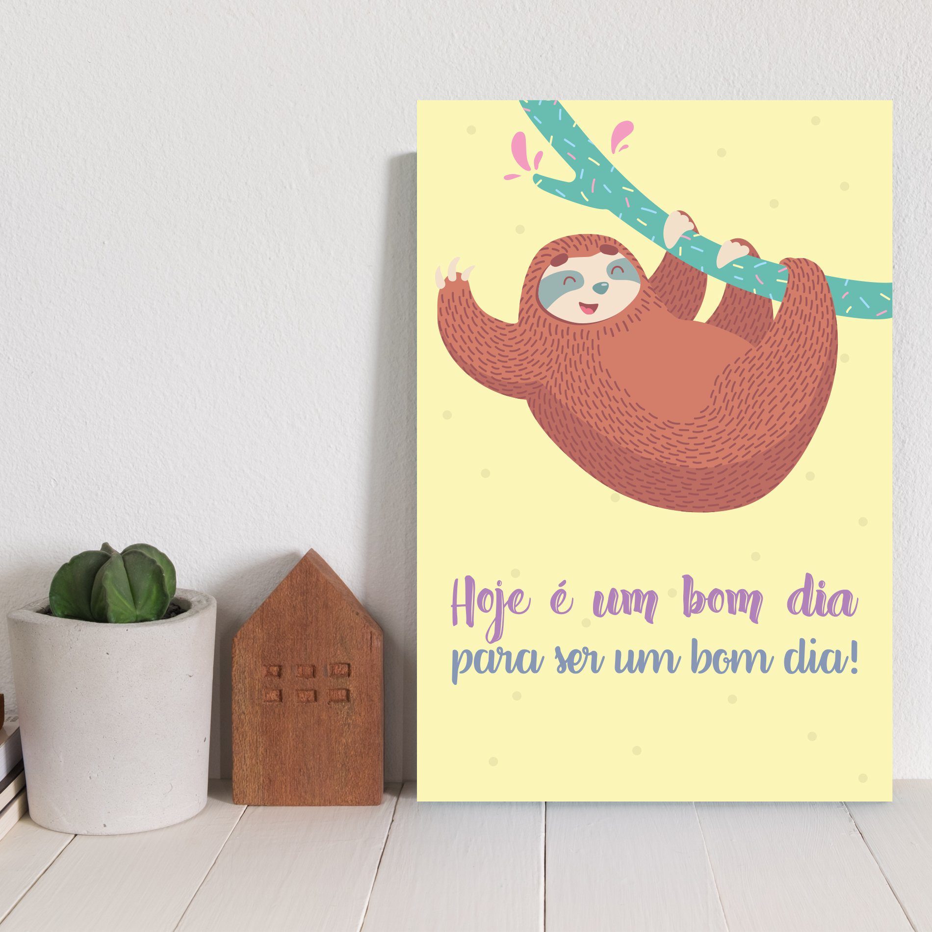 Placa Decorativa Preguiça Frase Hoje é um bom dia 20x30cm