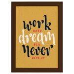 Quadro com Frase de Motivação Work Hard Moldura Marrom 33x43