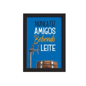 Quadro Frase Amigos Bebendo Moldura Preta