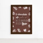 Quadro Cozinha Chocolate Frase Amargo Moldura Marrom 22x32cm