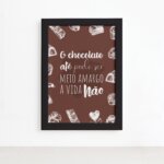 Quadro Cozinha Chocolate Frase Amargo Moldura Preta 22x32cm