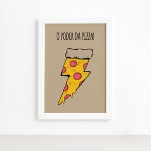 Quadro Cozinha O Poder da Pizza Moldura Branca 22x32cm,Quadro Cozinha O Poder da Pizza Moldura Branca 22x32cm