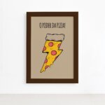 Quadro Cozinha O Poder da Pizza Moldura Marrom 22x32cm