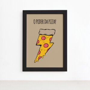 Quadro Cozinha O Poder da Pizza Moldura Preta 22x32cm,Quadro Cozinha O Poder da Pizza Moldura Preta 22x32cm