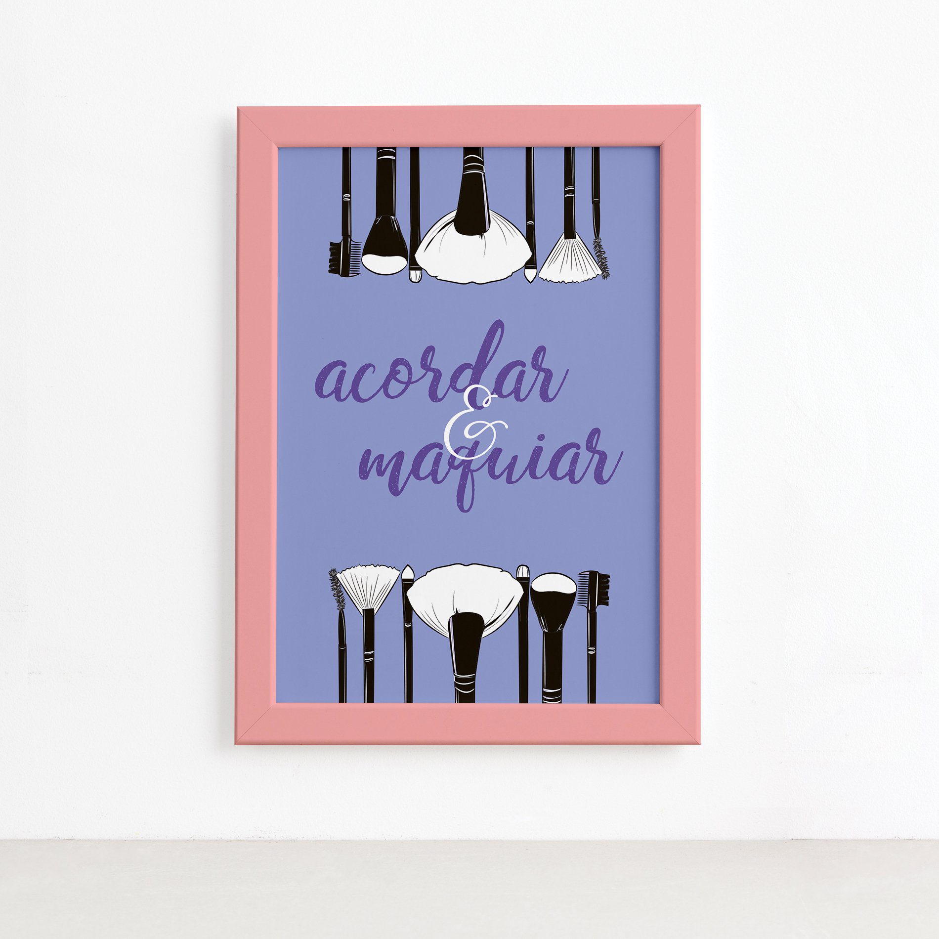 Quadro Frase Acordar e Maquiar Moldura Rosa 22x32cm