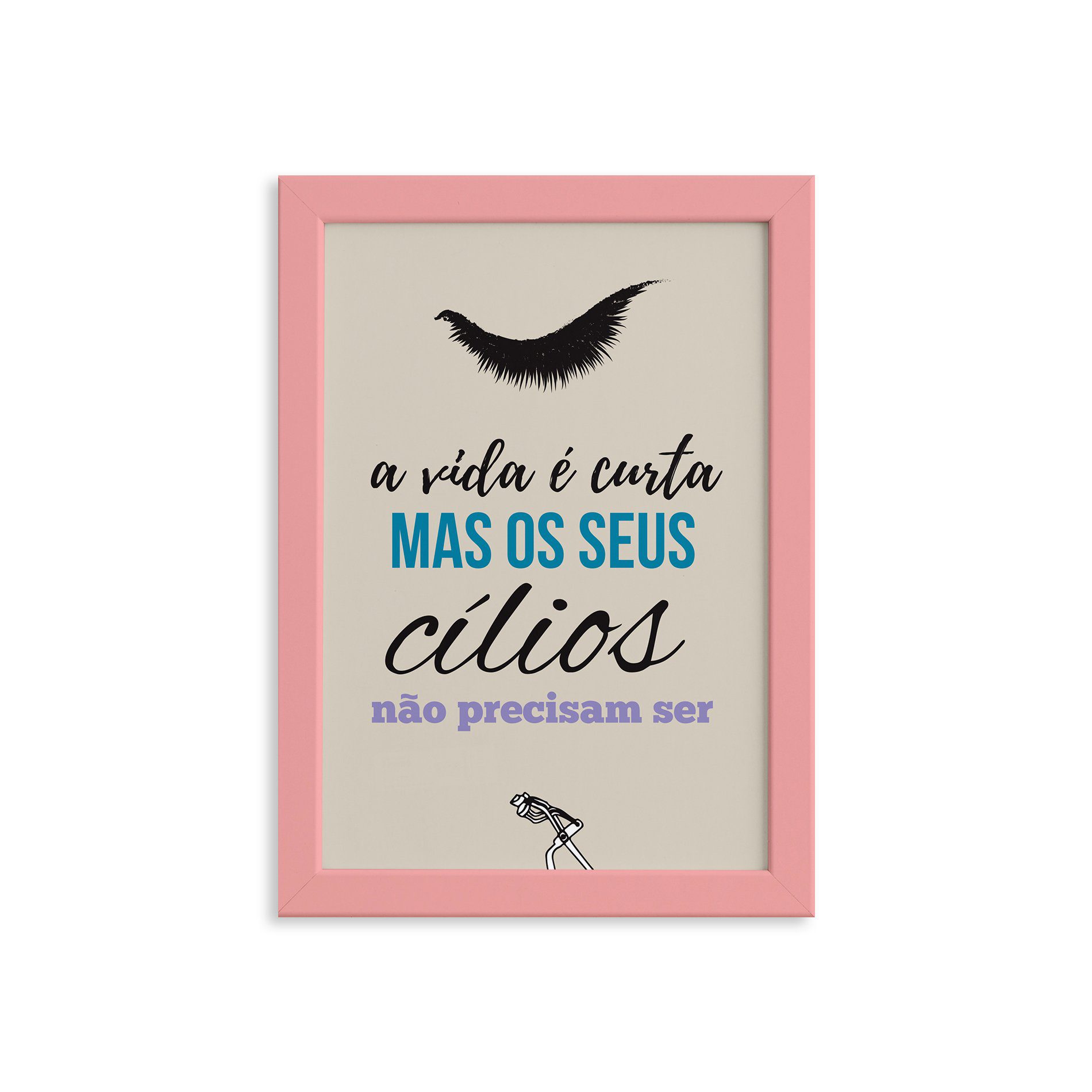 Quadro Frase Maquiagem Cílios Moldura Rosa 22x32cm