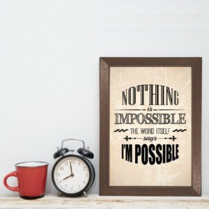 Quadro Decorativo Frase Nothing is Impossible