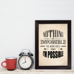 Quadro Frase Nothing is impossible 33x43cm Moldura Preta