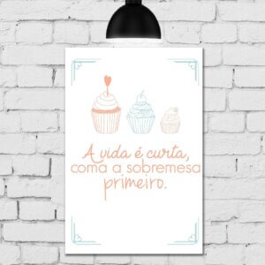Placa Decorativa MDF Frase A Vida é Curta