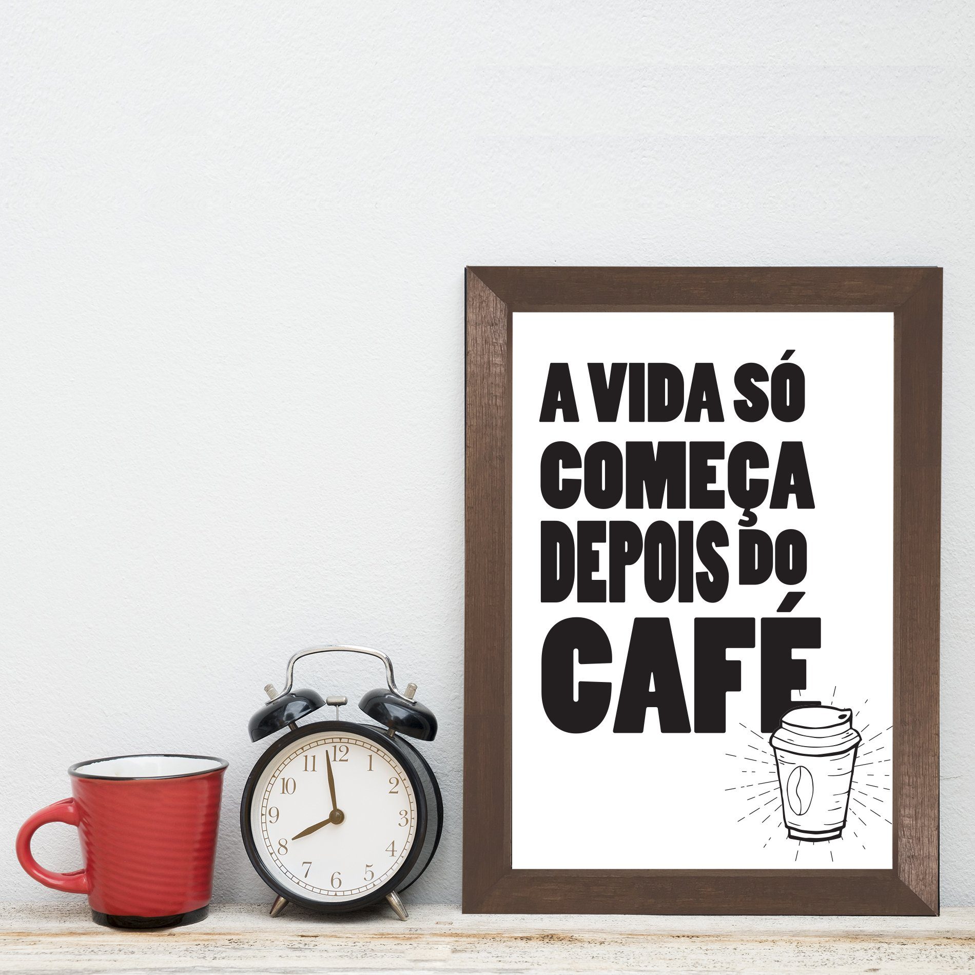 Quadro Cozinha Frase Depois do Café com Moldura