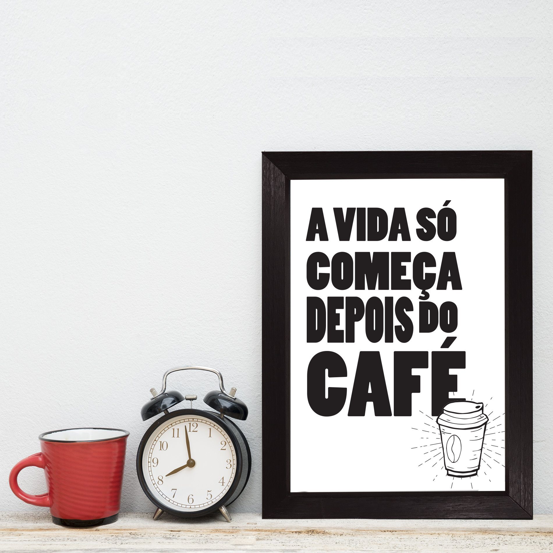 Quadro Cozinha Frase Depois do Café com Moldura