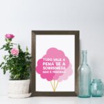 Quadro Decorativo com Moldura Marrom Tudo vale a pena 22x32cm