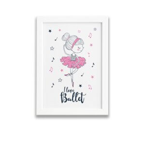 Quadro Bailarina Frase I Love Ballet Moldura Branca 22x32cm