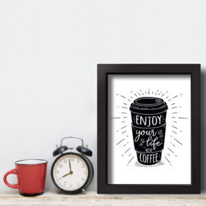 Quadro Frase Café Better With Coffee