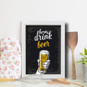 Quadro Cozinha Cerveja Born to Drink