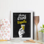 Quadro Cozinha e Bar Frase Tequila 22x32cm Moldura Branca