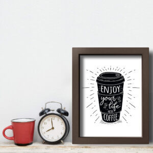 Quadro Frase Café Better With Coffee