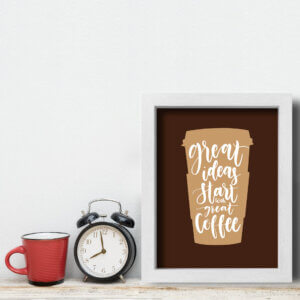 Quadro Cozinha Frase Café Great Coffee
